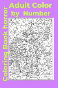 Adult Color by Number Coloring Book horror