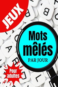 Jeux Mots mêlés par jour - Pour Adultes