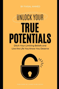 Unlock Your True Potentials