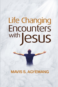 Life-Transforming Encounters with Jesus