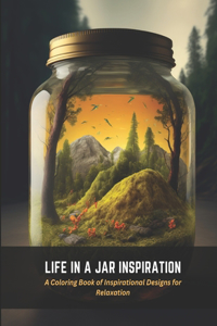 Life in a Jar Inspiration
