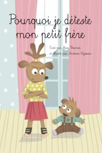 Pourquoi je déteste mon petit frère