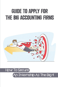 Guide To Apply For The Big Accounting Firms