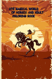 The Magical World of Horses an Adult Coloring Book