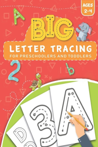 BIG Letter Tracing for Preschoolers and Toddlers ages 2-4