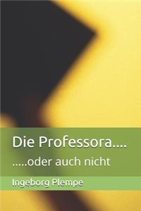 Die Professora....