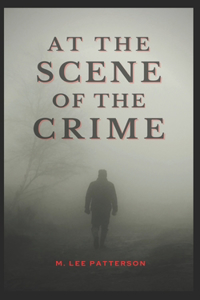 At the Scene of the Crime