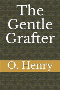 The Gentle Grafter