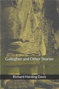 Gallegher and Other Stories