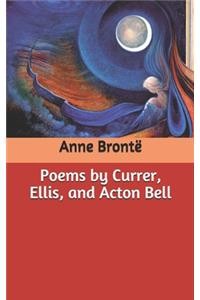 Poems by Currer, Ellis, and Acton Bell