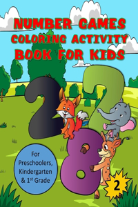 Number Games Coloring Activity Book for Kids, for Preschoolers, Kindergarten & 1st Grade, 2