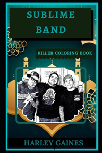 Sublime Band Killer Coloring Book: Well-Crafted Art Therapy Illustrations and Relaxation Designs