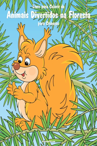 Livro para Colorir de Animais Divertidos na Floresta para Crianças