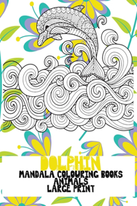 Mandala Colouring Books Large Print - Animals - Dolphin
