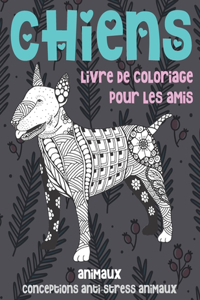 Livre de coloriage pour les amis - Conceptions anti-stress Animaux - Animaux - Chiens