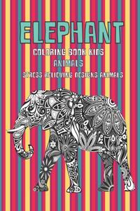 Animals Coloring Book Kids - Stress Relieving Designs Animals - Elephant