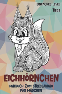 Malbuch zum Stressabbau für Mädchen - Einfaches Level - Tiere - Eichhörnchen