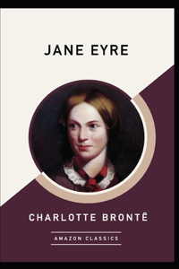 Jane Eyre By Charlotte Bronte [Annotated]