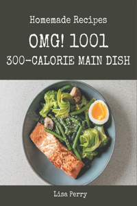 OMG! 1001 Homemade 300-Calorie Main Dish Recipes