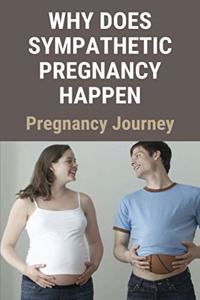 Why Does Sympathetic Pregnancy Happen