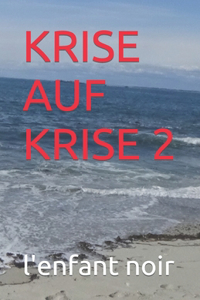 Krise Auf Krise 2