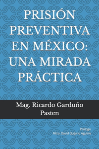 Prisión Preventiva En México