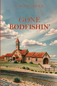 Gone Bodfishin