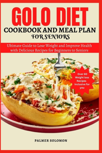 Golo Diet Cookbook and Meal Plan for Seniors