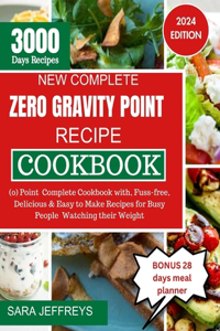 New Complete Zero Gravity Point Recipe Cookbook 2024