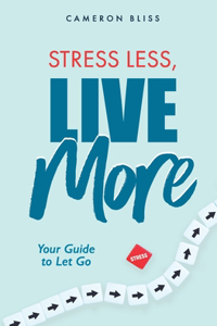 Stress Less, Live More