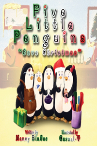 Five Little Penguins Save Christmas