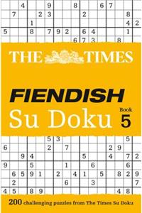 The Times Fiendish Su Doku Book 5