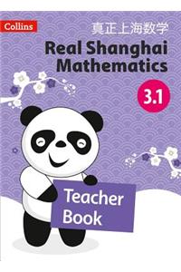 Real Shanghai Mathematics - Teacher's Book 3.1