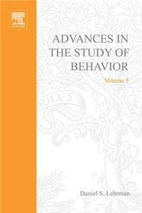 Advances in the Study of Behavior Vol 5