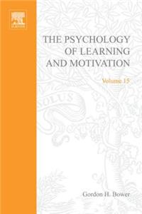 Psychology of Learning&motivation: V15