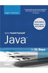 Sams Teach Yourself Java in 21 Days (Covering Java 7 and Android)