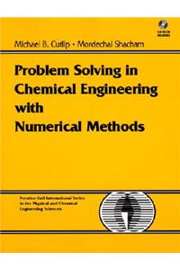 Problem Solving in Chemical Engineering with Numerical Methods