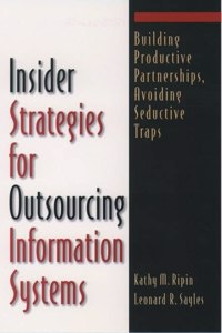 Insider Strategies for Outsourcing Information Systems