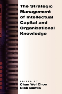 Strategic Management of Intellectual Capital and Organizational Knowledge