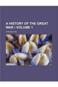 A History of the Great War (Volume 1)
