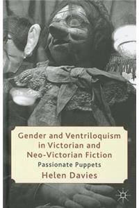 Gender and Ventriloquism in Victorian and Neo-Victorian Fiction