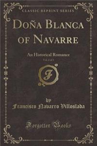 Doña Blanca of Navarre, Vol. 2 of 3