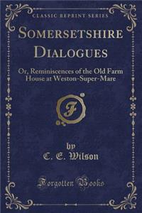 Somersetshire Dialogues