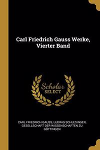 Carl Friedrich Gauss Werke, Vierter Band