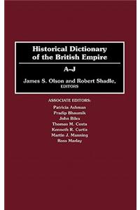 Historical Dictionary of the British Empire: A-J