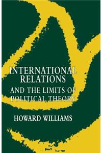 International Relations and the Limits of Political Theory