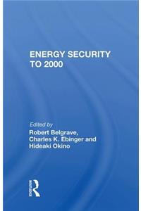 Energy Security To 2000
