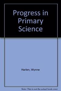 Progress In Primary Science