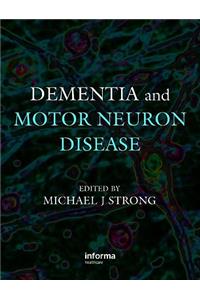 Dementia and Motor Neuron Disease