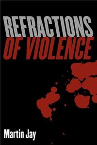 Refractions of Violence